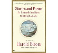 Harold Bloom Stories and Poems for Extremely Intelligent Children of (Tascabile)
