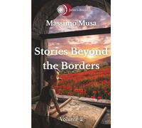 Stories Beyond the Borders: The borders we carry within: 20 short stories, 110 questions, for personal transformation.