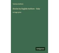 Stories by English Authors - Italy: in large print