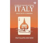 Stories By English Authors: Italy (Selected By Scribners)