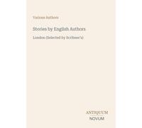 Stories by English Authors: London (Selected by Scribner's)