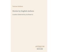 Stories by English Authors: London (Selected by Scribner's)