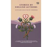 Stories By English Authors: Scotland (Selected By Scribners)
