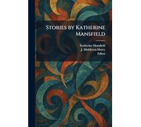 Stories by Katherine Mansfield