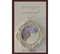 Stories from a wayward soul