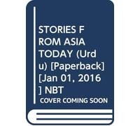 STORIES FROM ASIA TODAY (Urdu) [Paperback] [Jan 01, 2016] NBT