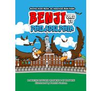 Stories from Benji, An American Bald Eagle: Benji Goes to Philadelphia