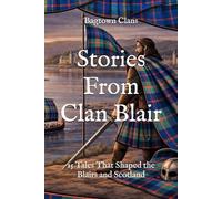 Stories From Clan Blair: Stories From Clan Blair