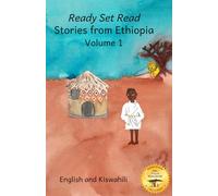 Stories From Ethiopia Volume I: Learning Lessons Through Fables, in English and Kiswahili