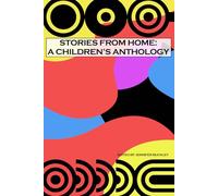 Stories From Home: A Children's Anthology Volume 3