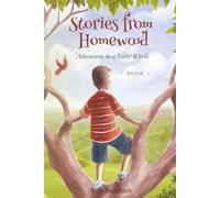 Stories from Homewood Book 1: Adventures in a Secret World: 3