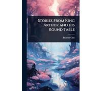 Stories From King Arthur and his Round Table