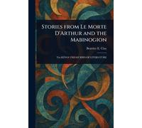 Stories From Le Morte D'Arthur and the Mabinogion