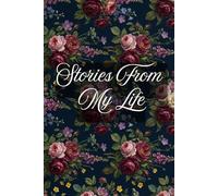 Stories from My Life: A Guided Legacy Journal