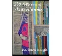 Stories from my Sketchbooks: and a Sketchbook from my Stories