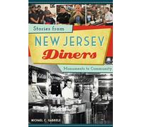 Stories from New Jersey Diners: Monuments to Community