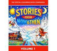 Stories From Now & Then: The Colouring Book Companion, Vol. 1
