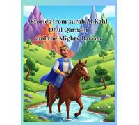 Stories from Surah Al Kahf Series: Islamic Stories for Kids and Young Muslim Children: Dhul Qarnain Story for Children | Islamic Kids Book | Surah Al Kahf Series with Moral Lessons and Quran Stories