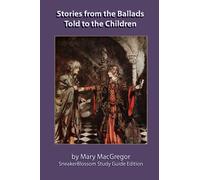 Stories from the Ballads Told to the Children