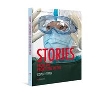 Stories From the Front Line in the COVID-19 War