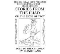 Stories from the Iliad: A Concept Workbook on Timē, Translation, and What Makes Us Matter