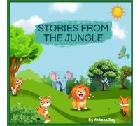 Stories from the jungle: A colourfully illustrated childen's story book