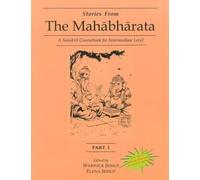 Stories From The Mahabharata: A Sanskrit Course Book For Intermediate Level: A Sanskrit Language Course (Part 1)