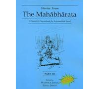 Stories From The Mahabharata: A Sanskrit Coursebook For Intermediate Level: A Sanskrit Language Course (Part 3)