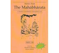 Stories From The Mahabharata: Parts I-Iii: A Sanskrit Course Book For Intermediate Level
