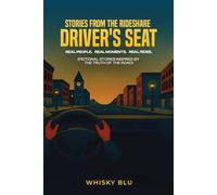 Stories From the Rideshare Driver's Seat: Real People. Real Moments. Real Rides.