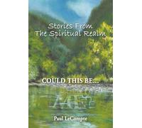 Stories From The Spiritual Realm: Could This Be...Me?