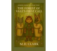 Stories from Thistlow Vale: The Forest of Vale’s First Call