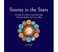 Stories in the Stars: Astrology, Constellations and Zodiac Signs