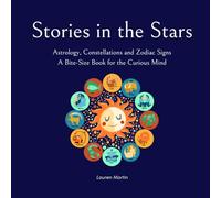 Stories in the Stars: Astrology, Constellations and Zodiac Signs