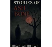 Stories of Ash and Bone