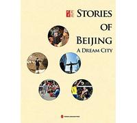 Stories of Beijing:a Dream City