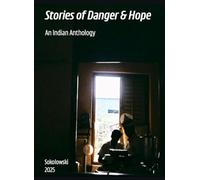 Stories of Danger and Hope: An Indian Anthology