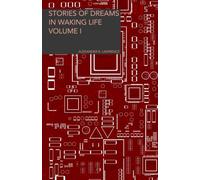 Stories of Dreams in Waking Life: Volume I
