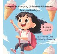 Stories of Everyday Childhood Adventures: Imagination & Joy