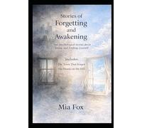 Stories of Forgetting and Awakening: Two psychological stories about losing and finding yourself for adult English learners (B1)