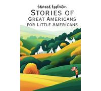 Stories of Great Americans for Little Americans