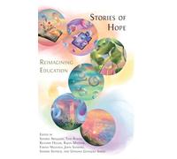 Stories of Hope: Reimagining Education