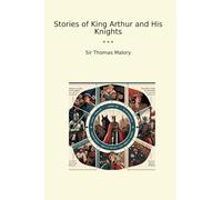 Stories of King Arthur and His Knights