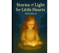 Stories of Light for Little Hearts: Volume II