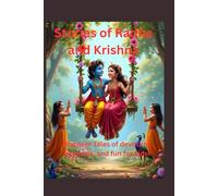 Stories of Radha and Krishna: Discover Tales of devotion, kindness, and fun for kids!