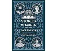 Stories of Saints and the Sacraments