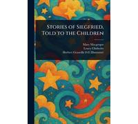 Stories of Siegfried, Told to the Children