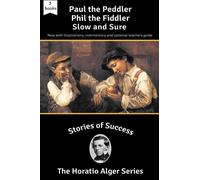Stories of Success: Paul the Peddler, Phil the Fiddler and Slow and Sure (Illust