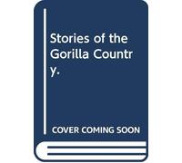 Stories of the Gorilla Country.