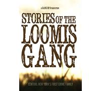 Stories Of The Loomis Gang